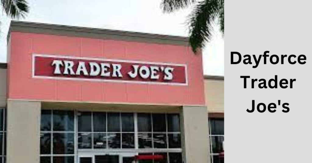 Dayforce Trader Joe's - Understand In 2024