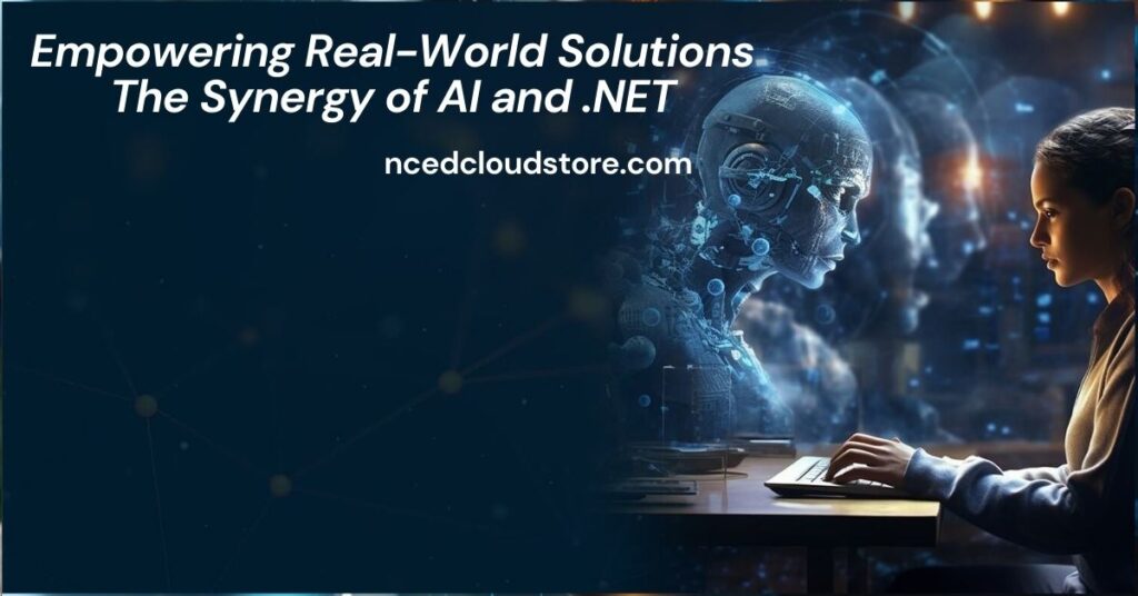 Empowering Real-World Solutions The Synergy of AI and .NET